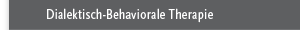 Dialektisch-Behaviorale Therapie